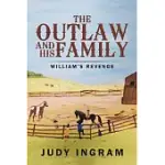 THE OUTLAW AND HIS FAMILY: WILLIAM’S REVENGE