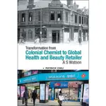 TRANSFORM COLONIAL CHEMIST GLOBAL HEALTH & BEAUTY RETAILER (精裝),CHIU PATRICK 9789811251528 <華通書坊/姆斯>