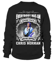 EVERYBODY HAS AN ADDICTION MINE JUST HAPPENS TO BE CHRIS NORMAN sweatshirt CrewneckHoodie sweatshirt