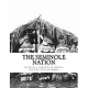 The Seminole Nation: The History of the First People of Florida