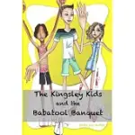 THE KINGSLEY KIDS AND THE BABATOOL BANQUET