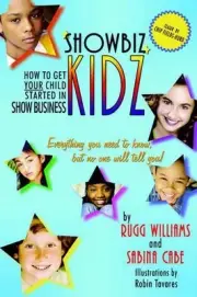 Showbiz Kidz: How To Get Your Child Started by Rugg Williams (English) Paperback