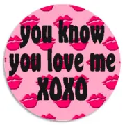 You Know You Love Me XOXO - 10 Pack Circle Stickers 3 Inch - Lipstick