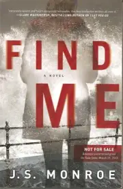Find Me by J.S. Monroe Advance Uncorrected Proof Softcover Book