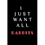 I JUST WANT ALL THE RABBITS: COMPOSITION BOOK: COLLEGE RULED LINE PAPER COMPOSITION NOTEBOOK FOR COLLEGE, SCHOOL,