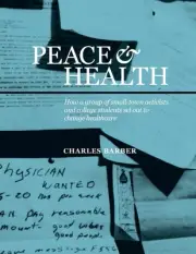 Peace & Health: How a group of small-town activists and college students set...