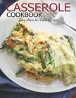 Casserole Cookbook: Easy Oven-to-Table Recipes by Klika, Aaron -Paperback