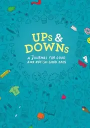 Ups and Downs: A Journal for Good and Not-So-Good Days by Otterman, Doro