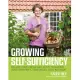 Growing Self-Sufficiency: Realize Your Dream and Enjoy Producing Your Own Fruit, Vegetables, Eggs and Meat