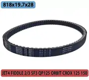 Drive Belt 818x19.7x28 for QP125 ORBIT CROX 125 150 sym JET4 FIDDLE 2/3 SF3*