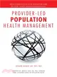Provider-led Population Health Management ― Key Strategies for Healthcare in the Next Transformation
