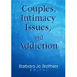 COUPLES, INTIMACY ISSUES AND ADDICTION
