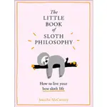 THE LITTLE BOOK OF SLOTH PHILOSOPHY/再忙也要躺好躺滿: 跟樹懶學耍廢, 爽爽人生不白費/JENNIFER MCCARTNEY ESLITE誠品