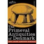 THE PRIMEVAL ANTIQUITIES OF DENMARK