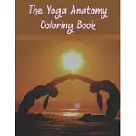 THE YOGA ANATOMY COLORING BOOK: THE YOGA ANATOMY COLORING BOOK, YOGA ANATOMY COLORING BOOK FOR ADULTS. 50 PAGES - 8.5