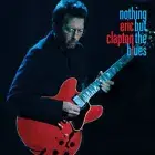 ERIC CLAPTON - NOTHING BUT THE BLUES NEW CD