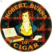 Robert Burns 10 Cent Cigar 11.75" Round Metal Sign