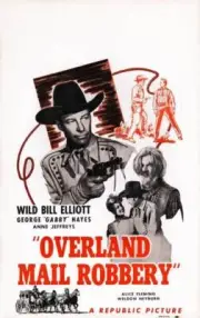 Overland Mail Robbery poster Bill Elliott Gabby Hayes Bill Elliott- Old Photo