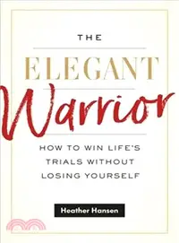 在飛比找三民網路書店優惠-The Elegant Warrior ― How to W