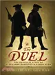 The Duel ─ The Parallel Lives of Alexander Hamilton & Aaaron Burr