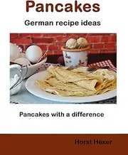 Pancakes - German recipe ideas: Pancakes with a difference