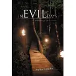 IN EVIL DAYS: THE BIBLICAL PATH AND POWER OF THE RIGHTEOUS