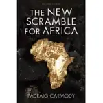 THE NEW SCRAMBLE FOR AFRICA