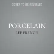 Porcelain (Harper Revolution Series Lib/E) [Audio] by Lee French [CD-Audio]