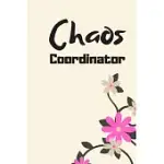 CHAOS COORDINATOR: MOM TEACHER APPRECIATION DAY NOTEBOOK, CHAOS COORDINATOR GIFT
