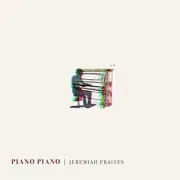JEREMIAH FRAITES CD - PIANO PIANO (2021) - NEW UNOPENED - LUMINEERS