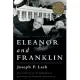 Eleanor and Franklin: The Story of Their Relationship, Based on Eleanor Roosevelt’s Private Papers