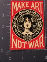 SHEPARD FAIREY Obey Giant STICKER decal MAKE ART NOT WAR from poster print 127