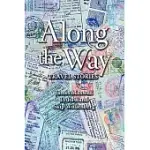 ALONG THE WAY: TRAVEL STORIES