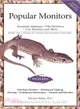 The General Care and Maintenance of Popular Monitors and Tegus: Savannah Monitors, Nile Monitors, Tree Monitors and More