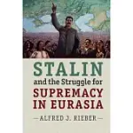 STALIN AND THE STRUGGLE FOR SUPREMACY IN EURASIA