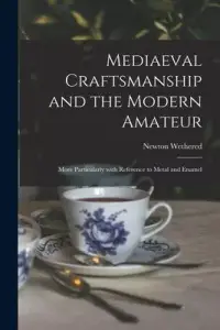 在飛比找博客來優惠-Mediaeval Craftsmanship and th