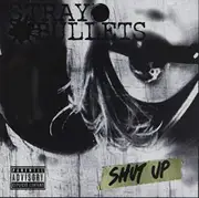 Shut Up -Stray Bullets CD
