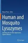 Human and Mosquito Lysozymes: Old Molecules for New Approaches Against Malaria b