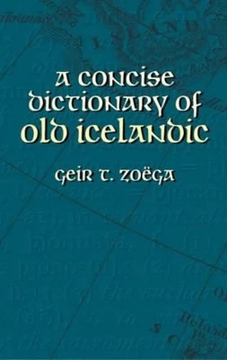 A Concise Dictionary of Old Icelandic by Geir T. Zo?Ga (English) Paperback Book