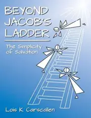 Beyond Jacob's Ladder: The Simplicity of Salvation.9781479601523 Free Shipping<|