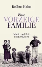 Eine Vorzeigefamilie: Schein und Sein meiner Eltern by Rochus Hahn Paperback Boo