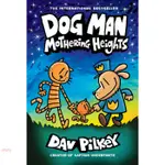 DOG MAN #10: MOTHERING HEIGHTS (全彩平裝本)/DAV PILKEY【三民網路書店】