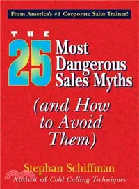 在飛比找三民網路書店優惠-25 Most Dangerous Sales Myths 