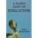 A FUNNY KIND OF EDUCATION
