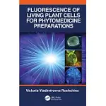 FLUORESCENCE OF LIVING PLANT CELLS FOR PHYTOMEDICINE PREPARATIONS