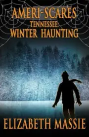 Ameri-scares Tennessee: Winter Haunting (Ameri-Scares) by Massie, Elizabeth