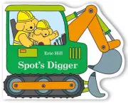 Spot's Digger by Eric Hill Board Book Book