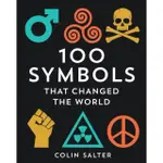 100 SYMBOLS THAT CHANGED THE WORLD(精裝)/COLIN SALTER【三民網路書店】