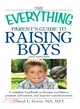 The Everything Parent's Guide to Raising Boys ─ A Complete Handbook to Develop Confidence, Promote Self-Esteem, and Improve Communication
