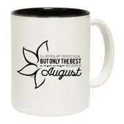 August Birthday All Women Are Created Equal Mug Cup